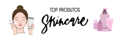 Top Produtos Skincare